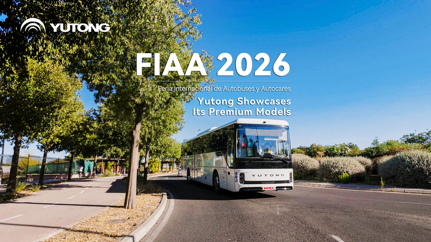Yutong présente quatre modèles haut de gamme au salon FIAA 2026 Yutong présente quatre modèles haut de gamme au salon FIAA 2026